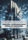 Tradu��o, intermidialidade, teoria da adapta��o