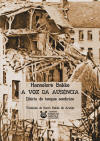 A voz da aus�ncia: di�rio de tempos sombrios